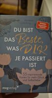 Du bist das beste, was dir je passiert ist. Inspirieration!