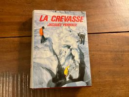 La Crevasse, Jacques Perroux. Roman de montagne rare!
