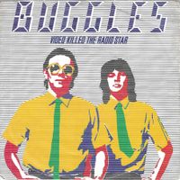 Buggles - Video Killed The Radio Star