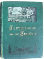 In freien Stunden 1916 Zeitschriften Januar / Dezember TOP!