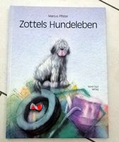 Zottels Hundeleben Marcus Pfister