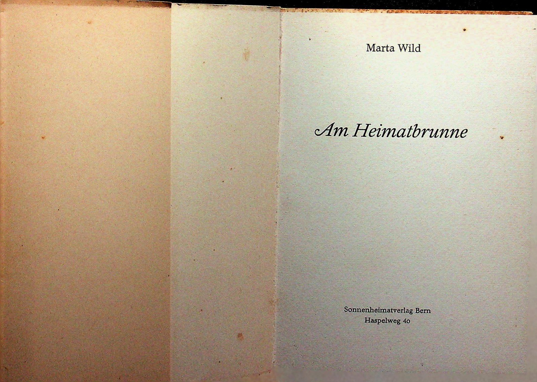 Bücher: Marta Wild Am Heimatbrunne  Bärndütsch – Gebraucht aus Reitnau von Zaomir 1