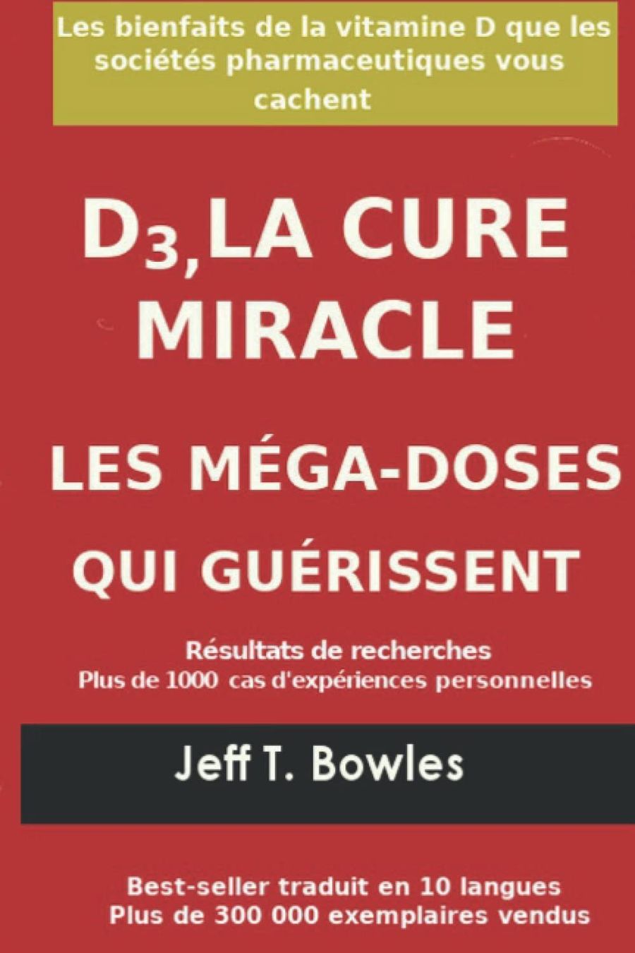 Libri: D3, la cure miracle - Les méga-doses qui guérissent – Usato da Neuchâtel venduto da Dualseele