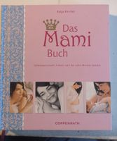 Das Mami Buch - Schwangerschaft, Geburt & danach