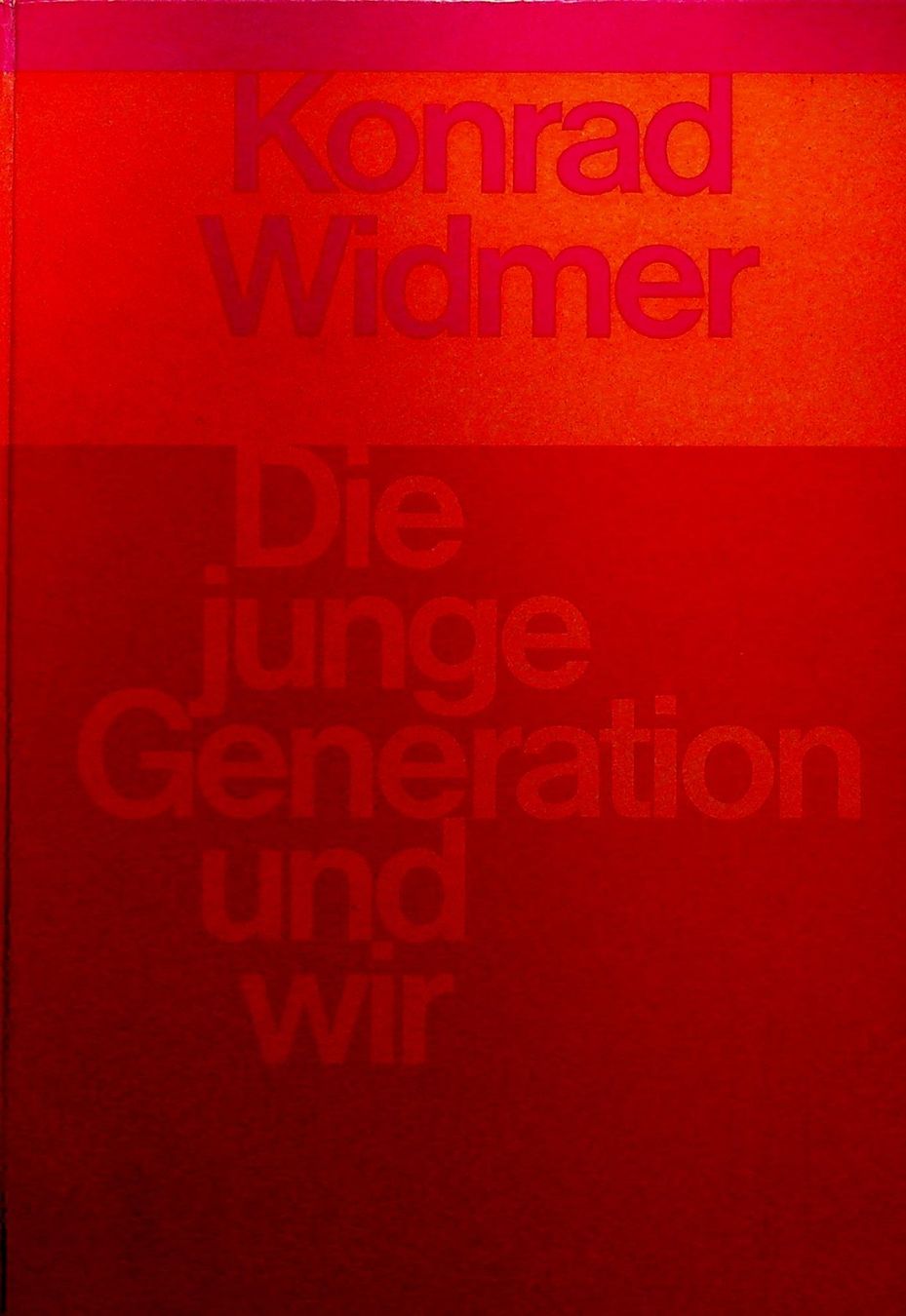 Livres: Konrad Widmer Die junge Generation und wir – D'occasion à Reitnau par Zaomir