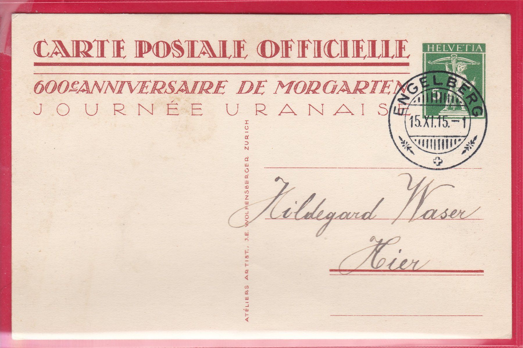 Ansichtskarten: 600 JAHRE MORGARTEN, 15.6.1915 – Gebraucht aus Oberrieden von Gebirgsstelze 1