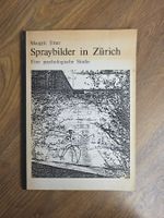 Spraybilder in Zürich (psychol. Studie) von Margrit Etter
