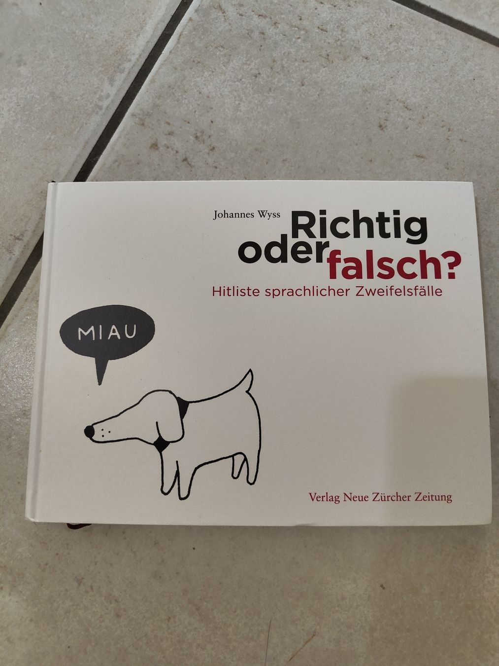 Libri: Buch Richtig oder Falsch? Sprachliche Zweifel NZZ – Nuovo (secondo la descrizione) da Schänis venduto da Second_Life_