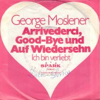 George Moslener  --  Arrivederci Good-Bye   Single7
