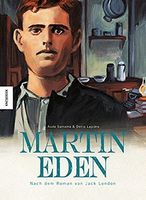 Martin Eden: Graphic Novel nach dem Roman v. Jack London