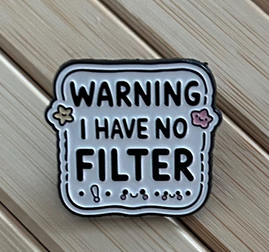 Plaketten & Abzeichen: Pin  Warning I have no Filter – Neu und originalverpackt aus Geneve von vane267