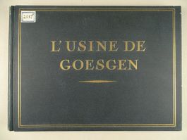 L'USINE DE GOESGEN, KRAFTWERK GÖSGEN um 1920