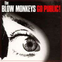 Blow Monkeys: Go Public! 7"