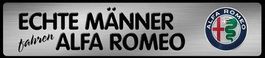 Blechschild-ECHTE MÄNNER FAHREN ALFA ROMEO - 46 X 10 CM