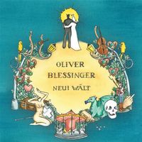 Oliver Blessinger  - Neui Wält
