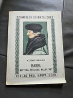 Schweizer Heimatbücher,  Basel Mittelalterliche Weltstadt