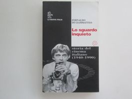 Lo Sguardo Inquieto. Storia del Cinema Italiano (1940-1990)