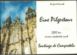 Eine Pilgertour nach Santiago (Jakobsweg)    *