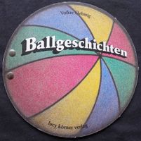Volker Oehmig: Ballgeschichten. Origininelles Buchformat!