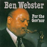 Ben Webster, Kenny Drew, NHOP, John Engels - for the gov'nor