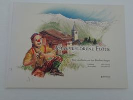 Jojas verlorene Flöte eine Geschichte aus den Bündner Bergen