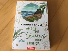 Kathinka Engel: Where the Waves Rise Higher