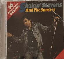 Shakin' Stevens And The Sunsets 16 Rock'n'Roll Greats CD