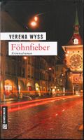 Föhnfieber – Verena Wyss – Krimi – Gmeiner Taschenbuch – Top