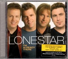 Lonestar: I'm already there CD