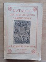 Katalog der historischen Sammlungen im Rathause in Luzern