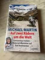 MICHAEL MARTIN AUF ZWEI RÄDERN UM DIE WELT