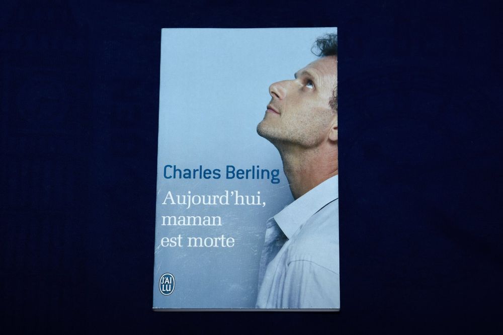 Charles Berling Aujourd hui Maman Est Morte Gebraucht In Belmont 