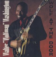 Walter "Wolfman" Washington – Wolf At The Door