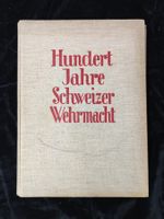 Buch, Hundert Jahre Schweizer Wehrmacht