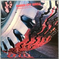 RUBBER CITY REBELS - RUBBER CITY REBELS