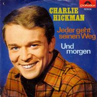 Hickman Charlie – Jeder geht seinen Weg (7")