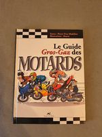 Lot : Le Guide Gros-Gaz des Motards (3 édition)
