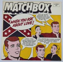 Single: MATCHBOX - When You Ask About Love!