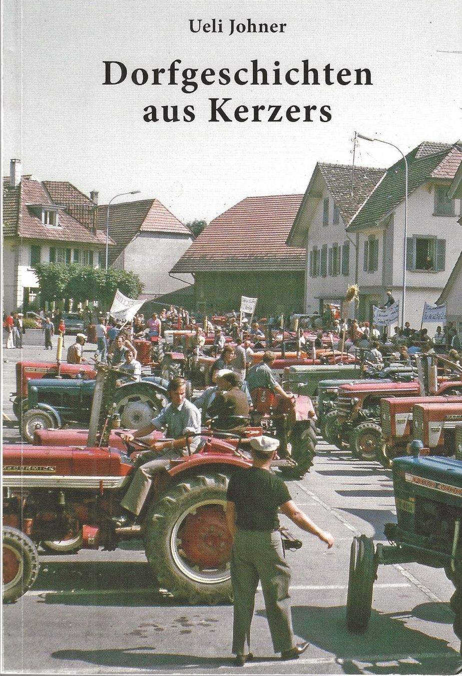 Bücher: Kerzers - Dorfgeschichten – Gebraucht aus Bern von Grindelwaldaus