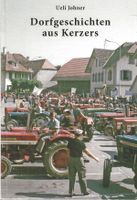 Kerzers - Dorfgeschichten