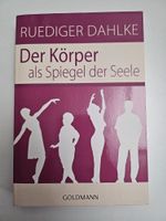 Der Körper als Spiegel der Seele von Ruediker Dahlke