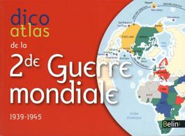 Dico Atlas de la Seconde Guerre mondiale