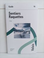 Guide sentiers raquettes Valais 2ème édition / Summit founda