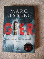 GIER  Wie weit würdest du gehen? Marc Elsberg