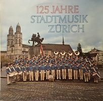 125 Jahre Stadtmusik Zürich (LP)
