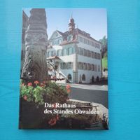 Das Rathaus des Standes Obwalden
