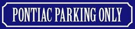 Blechschild blau-PONTIAC PARKING ONLY - 46 x 10 cm