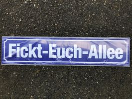 Fickt-euch-allee strassenschild deko