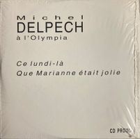 MICHEL DELPECH - CE LUNDI LA - QUE MARIANNE ETAIT JOLIE