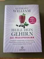 Anthony William Buch: Heile dein Gehirn Praxisprogramm